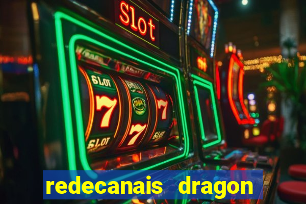 redecanais dragon ball z